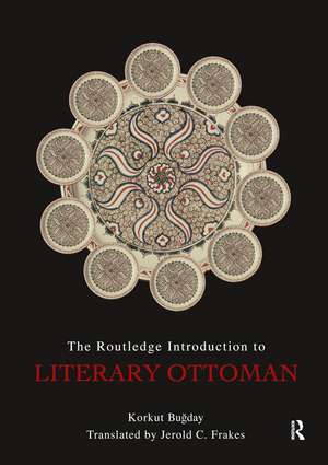 The Routledge Introduction to Literary Ottoman de Korkut Bugday