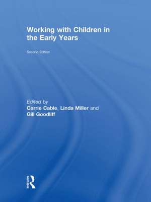 Working with Children in the Early Years de Carrie Cable