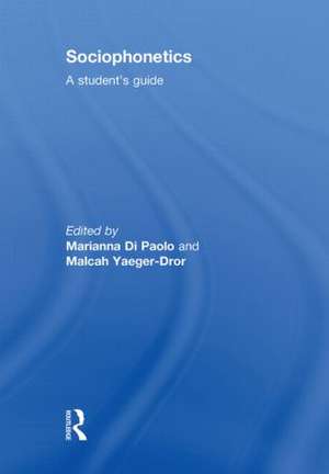 Sociophonetics: A Student's Guide de Marianna Di Paolo