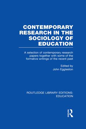 Contemporary Research in the Sociology of Education (RLE Edu L) de John Eggleston