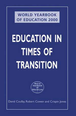 World Yearbook of Education 2000: Education in Times of Transition de David Coulby