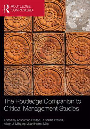 The Routledge Companion to Critical Management Studies de Anshuman Prasad