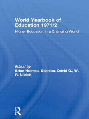 World Yearbook of Education 1971/2: Higher Education in a Changing World de Brian Holmes