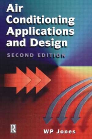 Air Conditioning Application and Design de W. P. Jones