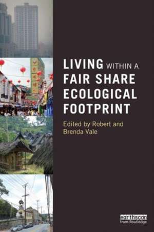 Living within a Fair Share Ecological Footprint de Robert Vale