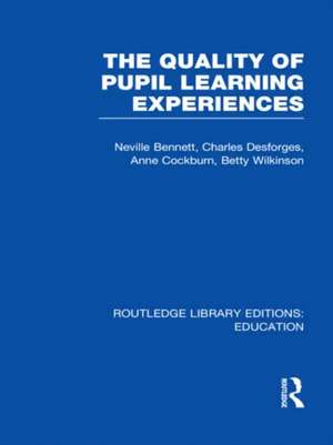 Quality of Pupil Learning Experiences (RLE Edu O) de Neville Bennett