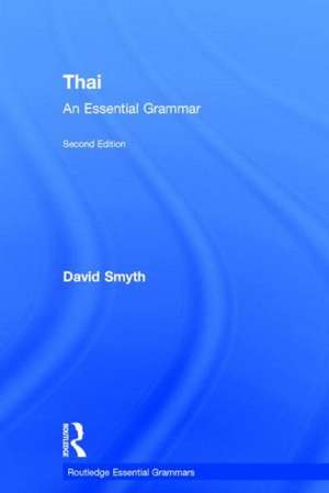 Thai: An Essential Grammar de David Smyth