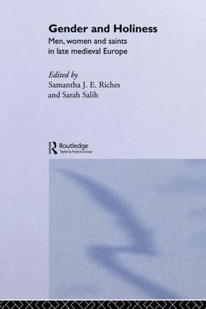 Gender and Holiness: Men, Women and Saints in Late Medieval Europe de Sam Riches