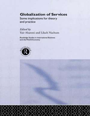 Globalization of Services: Some Implications for Theory and Practice de Yair Aharoni