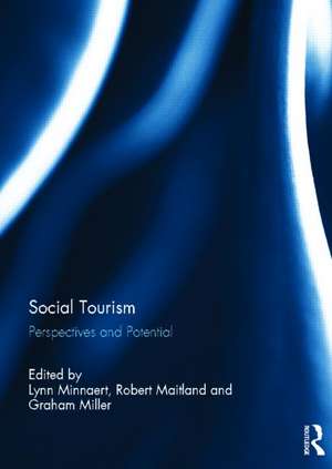 Social Tourism: Perspectives and Potential de Lynn Minnaert