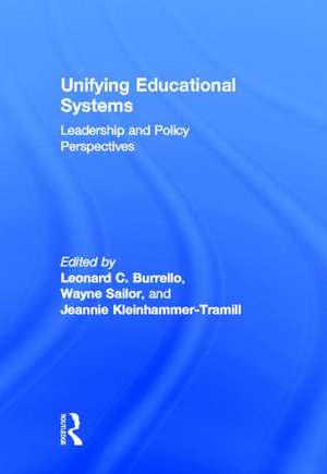 Unifying Educational Systems: Leadership and Policy Perspectives de Leonard C. Burrello
