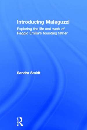 Introducing Malaguzzi: Exploring the life and work of Reggio Emilia’s founding father de Sandra Smidt