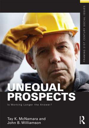 Unequal Prospects: Is Working Longer the Answer? de Tay McNamara