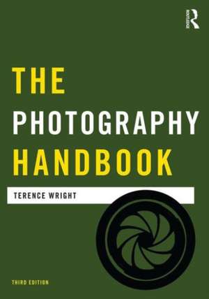 The Photography Handbook de Terence Wright