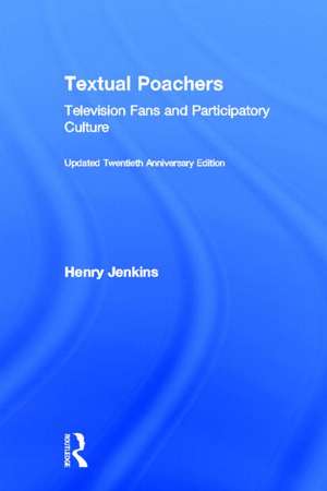 Textual Poachers: Television Fans and Participatory Culture de Henry Jenkins