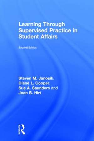 Learning Through Supervised Practice in Student Affairs de Steven Janosik