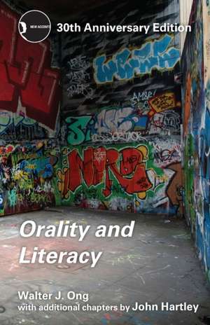 Orality and Literacy: 30th Anniversary Edition de Walter J. Ong