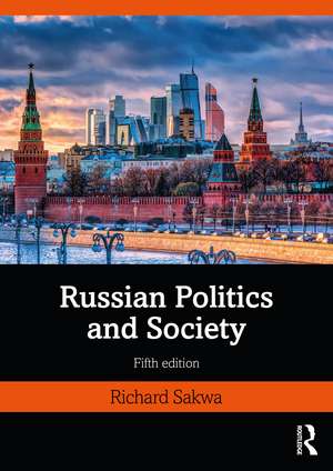 Russian Politics and Society de Richard Sakwa