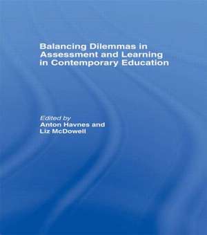 Balancing Dilemmas in Assessment and Learning in Contemporary Education de Anton Havnes