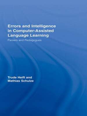 Errors and Intelligence in Computer-Assisted Language Learning: Parsers and Pedagogues de Trude Heift