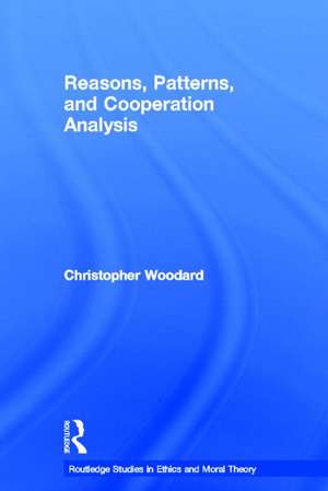 Reasons, Patterns, and Cooperation de Christopher Woodard