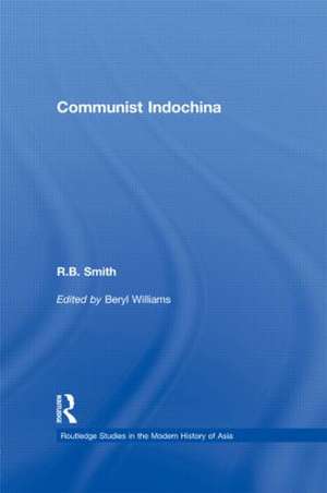 Communist Indochina de R. B. Smith