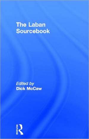 The Laban Sourcebook de Dick McCaw