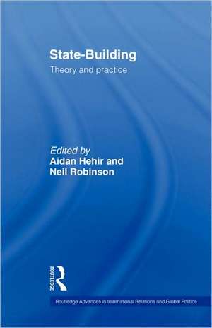 State-Building: Theory and Practice de Aidan Hehir