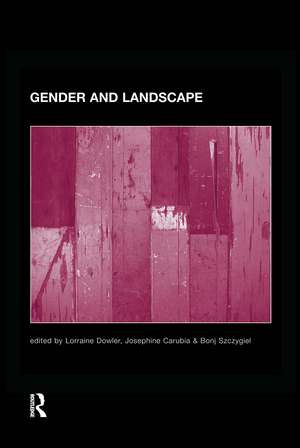 Gender and Landscape: Renegotiating the Moral Landscape de Josephine Carubia