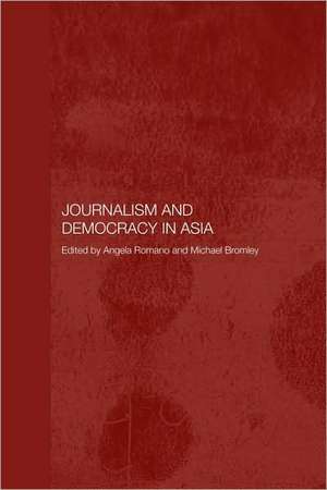 Journalism and Democracy in Asia de Michael Bromley