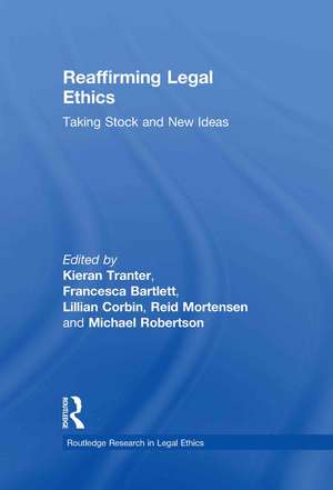 Reaffirming Legal Ethics: Taking Stock and New Ideas de Kieran Tranter