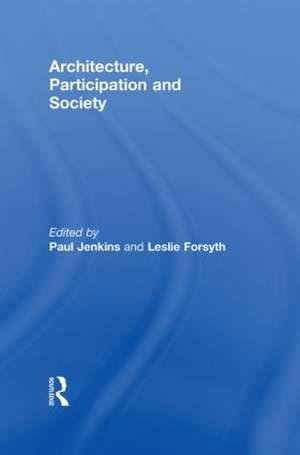 Architecture, Participation and Society de Paul Jenkins