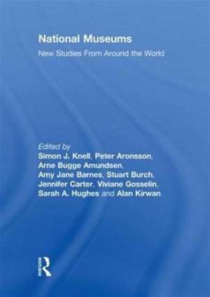 National Museums: New Studies from Around the World de Simon Knell