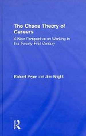 The Chaos Theory of Careers: A New Perspective on Working in the Twenty-First Century de Robert Pryor