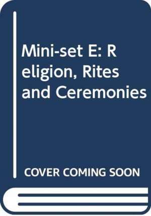 Mini-Set E: Religion, Rites and Ceremonies