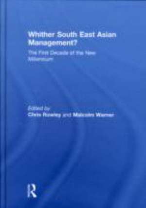 Whither South East Asian Management?: The First Decade of the New Millennium de Chris Rowley