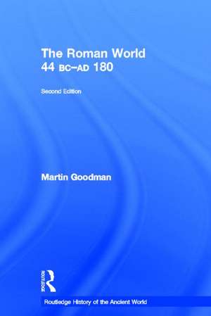 The Roman World 44 BC-AD 180 de Martin Goodman