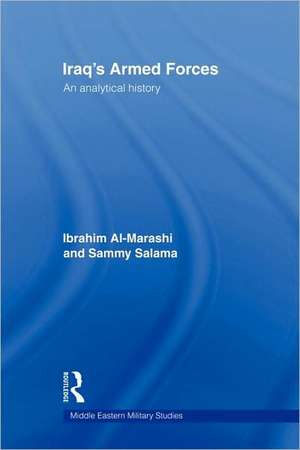 Iraq's Armed Forces: An Analytical History de Ibrahim Al-Marashi