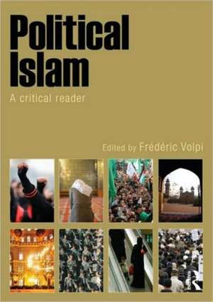 Political Islam: A Critical Reader de Frederic Volpi