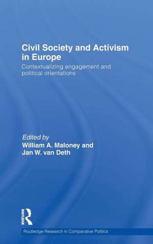 Civil Society and Activism in Europe: Contextualizing engagement and political orientations de William A. Maloney