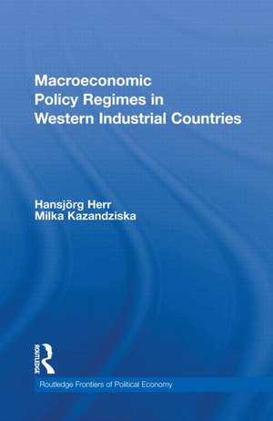 Macroeconomic Policy Regimes in Western Industrial Countries de Hansjörg Herr