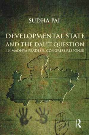 Developmental State and the Dalit Question in Madhya Pradesh: Congress Response de Sudha Pai