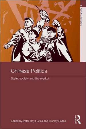 Chinese Politics: State, Society and the Market de Daniel Lynch