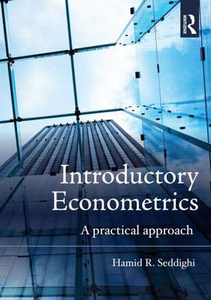 Introductory Econometrics: A Practical Approach de Hamid Seddighi