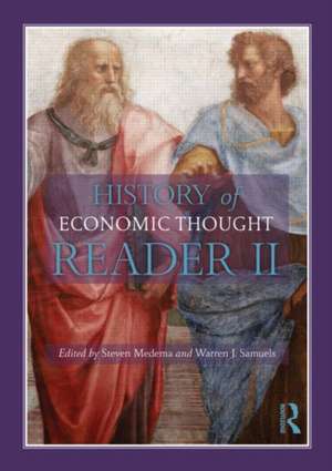 The History of Economic Thought: A Reader; Second Edition de Steven G Medema