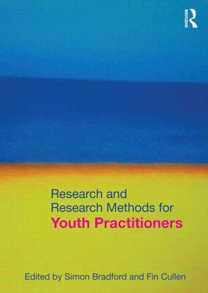 Research and Research Methods for Youth Practitioners de Simon Bradford