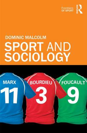 Sport and Sociology de Dominic Malcolm