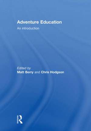 Adventure Education: An Introduction de Chris Hodgson