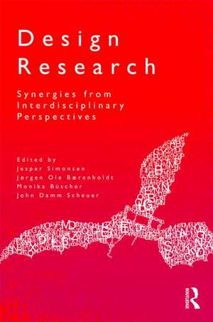 Design Research: Synergies from Interdisciplinary Perspectives de Jesper Simonsen