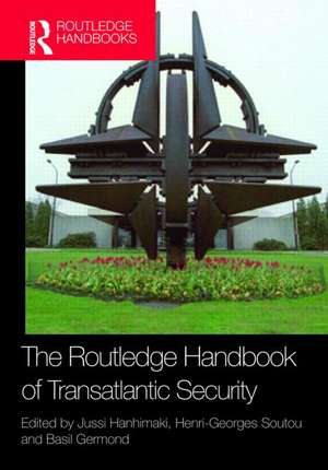 The Routledge Handbook of Transatlantic Security de Jussi Hanhimäki